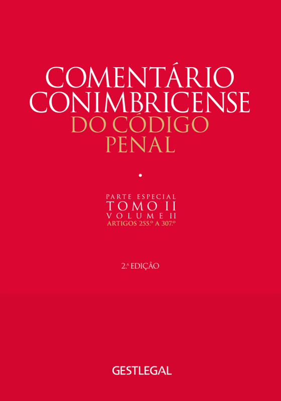 Comentário Conimbricense do Código Penal - Parte Especial - Tomo II - Vol. II
