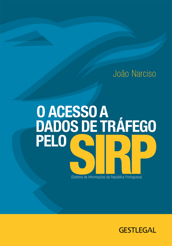 O Acesso a Dados de Tráfego pelo Sistema de Informações da República Portuguesa