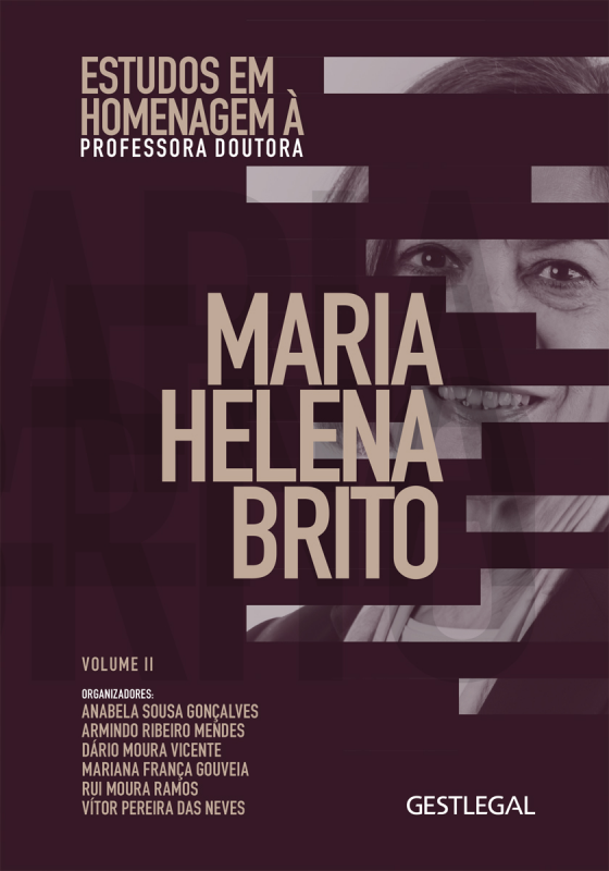 Estudos em Homenagem à Professora Doutora Maria Helena Brito - Volume II