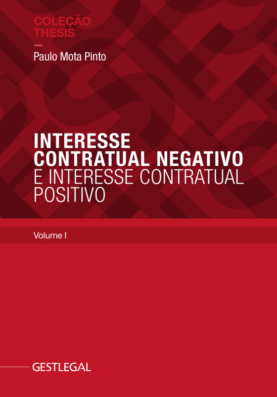 Interesse Contratual Negativo e Interesse Contratual Positivo - Volume I