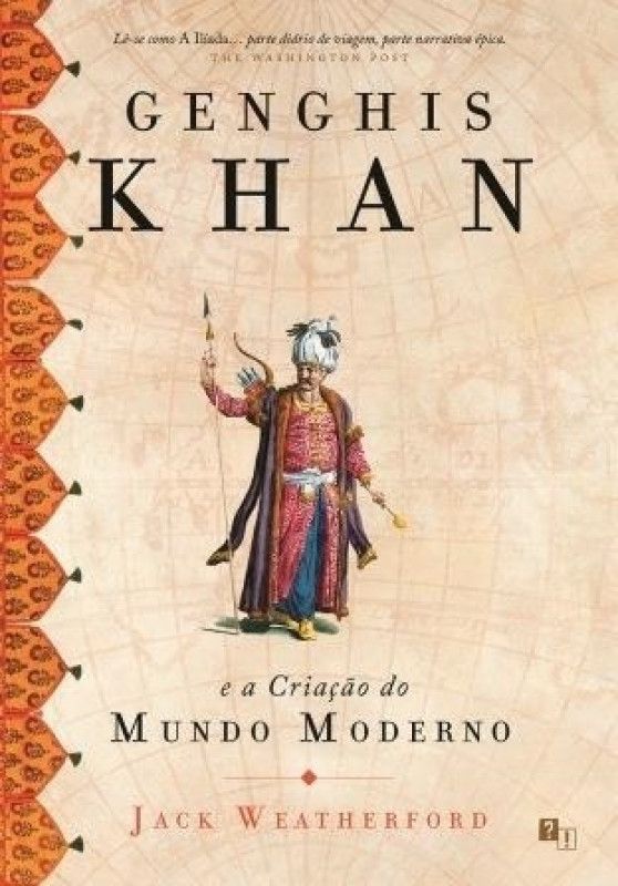 Genghis Khan e a Criação do Mundo Moderno