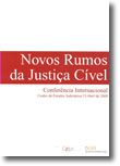 Novos Rumos da Justiça Cível - Conferência Internacional - Centro Estudos Judiciários - 9 Abril 2008