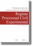 Colectânea de Decisões e Práticas Judiciais ao Abrigo do Regime Processual Civil Experimental
