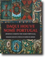 Daqui Houve Nome Portugal (Whence Cometh the Name Portugal)