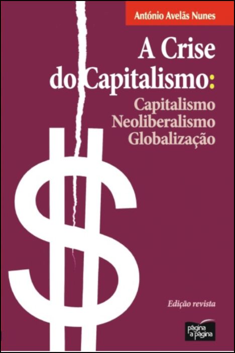 A Crise do Capitalismo: Capitalismo, Neoliberalismo, Globalização