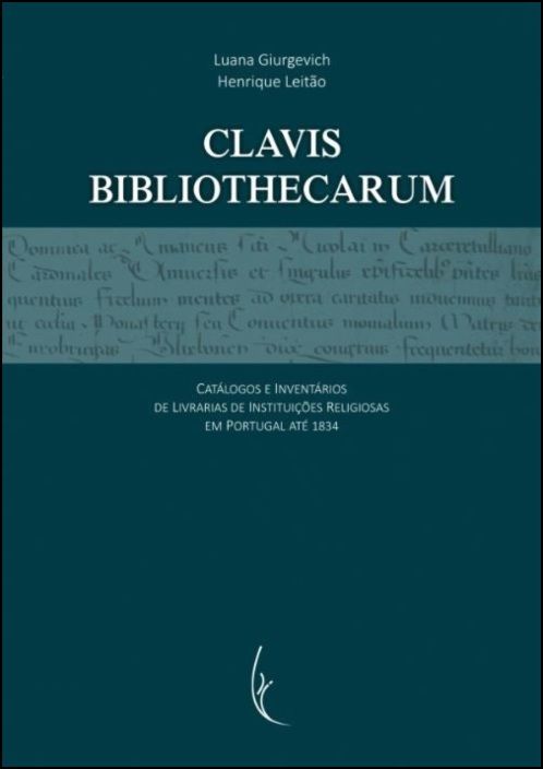 Clavis Bibliothecarum: catálogos e inventários...