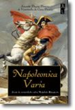 Napoleonica Varia - Livro de Curiosidades sobre Napoleão Bonaparte