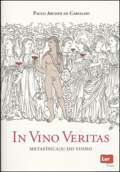 In Vino Veritas - Metafísica(s) do Vinho