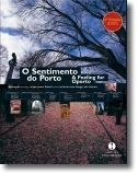 O Sentimento do Porto: A Feeling for Oporto