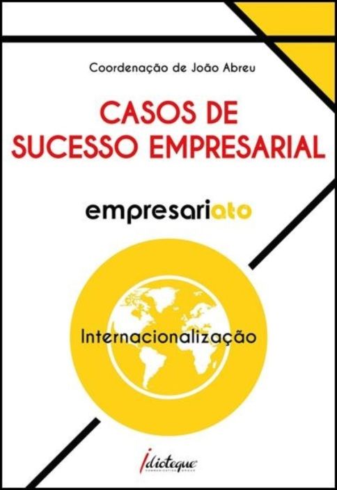 Empresariato, Casos de Sucesso Empresarial - Internacionalização
