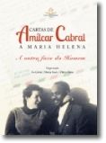 Cartas de Amílcar Cabral a Maria Helena - A Outra Face do Homem