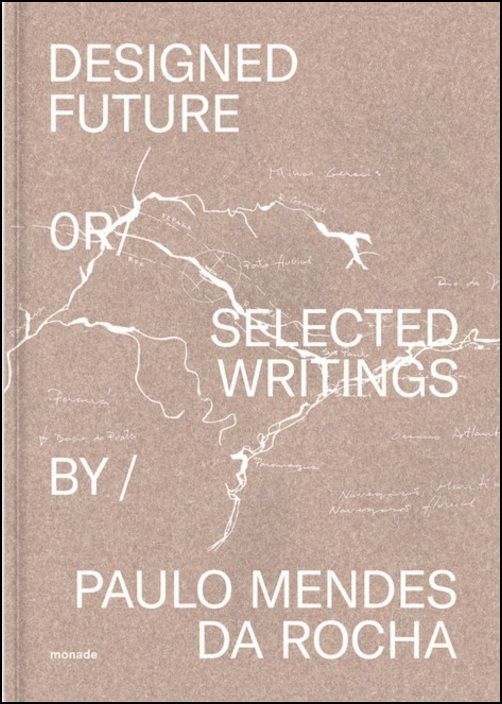 Designed Future or Selected Writings