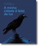 A Minha Cidade é Feita de Luz