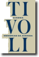 Cinema Tivoli - Memórias da Avenida