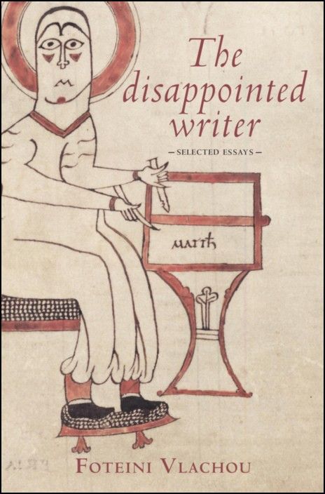 The Disappointed Writer: selected essays