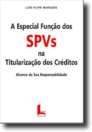 A Especial Função dos SPVs na Titularização dos Créditos
