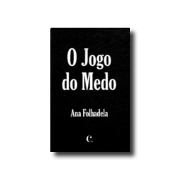 O Jogo do Medo by Ana Folhadela
