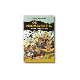 Os Indomáveis F. C. - E Agora, Futebol a Sério