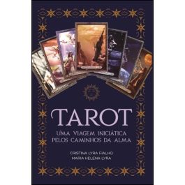 Tarot - Uma viagem iniciática pelos caminhos da alma - Zero a Oito Editora