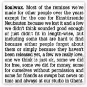 Most Of The Remixes We've Made For Other People Over The Years Except For The One For Einstürzende Neubauten Because We Lost It And A Few We Didn't Think Sounded Good Enough...