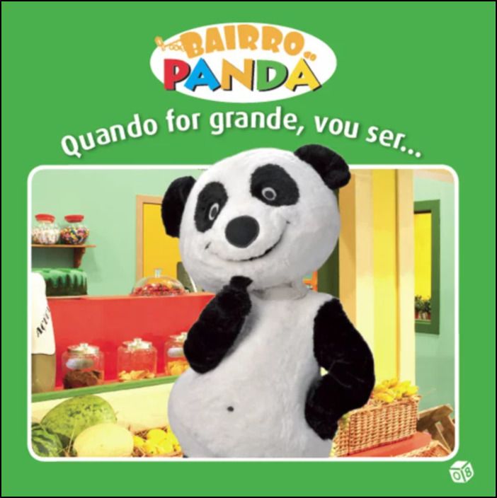 Bairro do Panda - Livro de Histórias: Quando For Grande, Vou Ser...