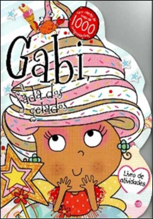 Gabi, a Fada dos Gelados (Livro de Actividades com Oferta de Autocolantes)