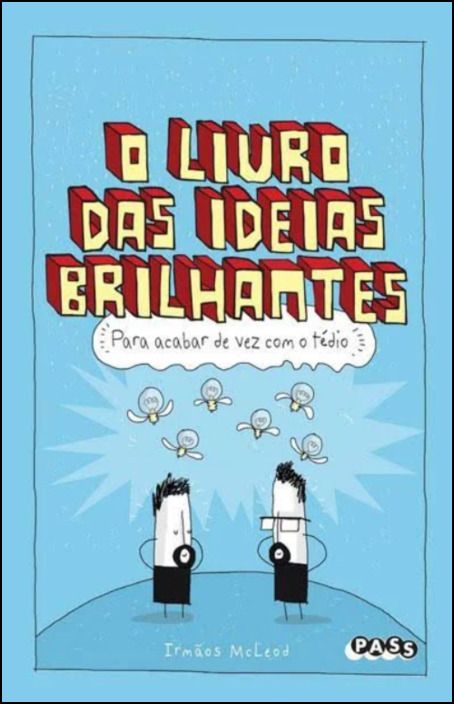 O Livro das Ideias Brilhantes para Acabar com o Tédio
