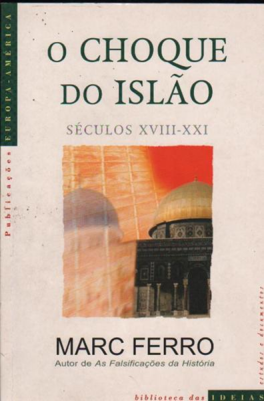 O Choque do Islão - Séculos XVII-XXI