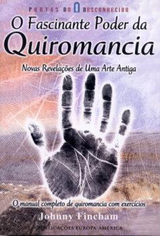 O Fascinante Poder Da Quiromancia - Novas Revelações De Uma Arte Antiga