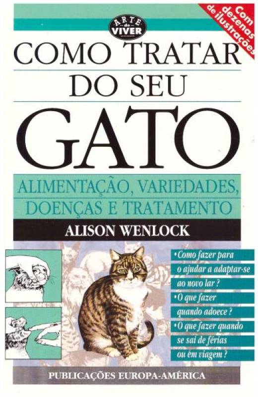 Como Tratar do Seu Gato - Alimentação, Variedades, Doenças e Tratamentos