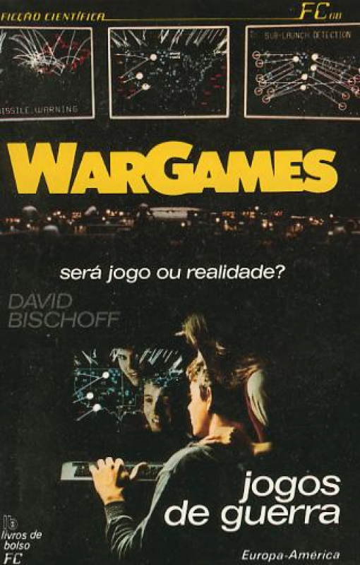 Wargames - Jogos de Guerra - Será Jogo ou Realidade?