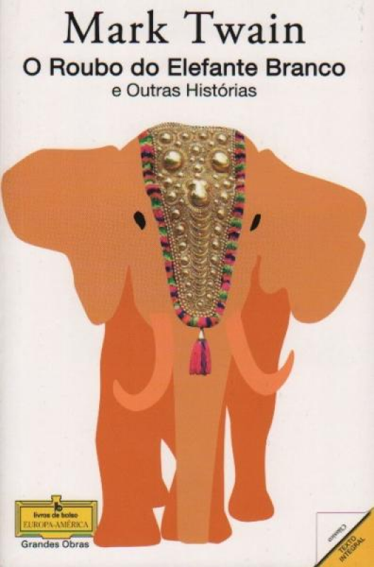 O Roubo do Elefante Branco e Outras Histórias
