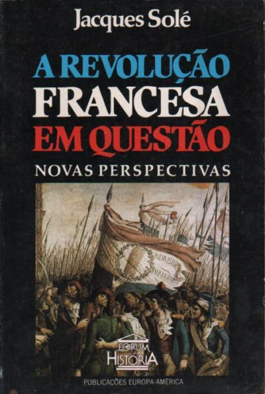 A Revolução Francesa em Questão - Novas Perspectivas