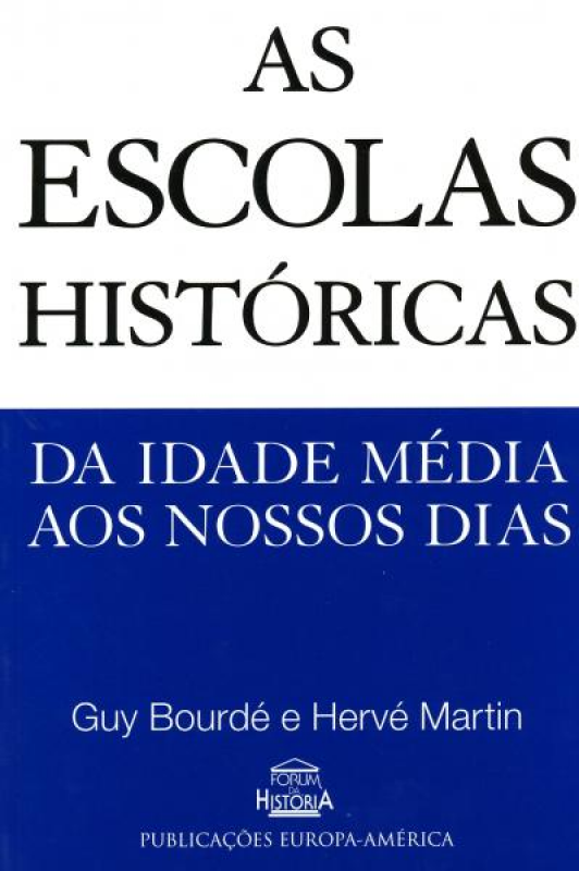 As Escolas Históricas da Idade Média aos Nossos Dias