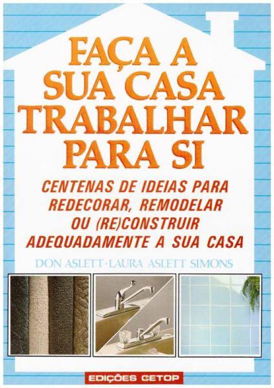 Faça A Sua Casa Trabalhar Para Si