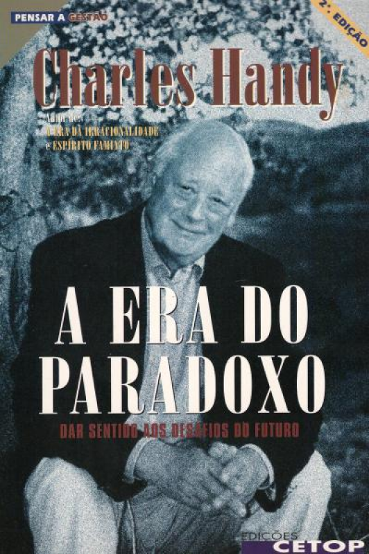 A Era do Paradoxo - Dar Sentido Aos Desafios do Futuro