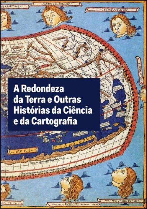 A Redondeza da Terra e Outras Histórias da Ciência e da Cartografia