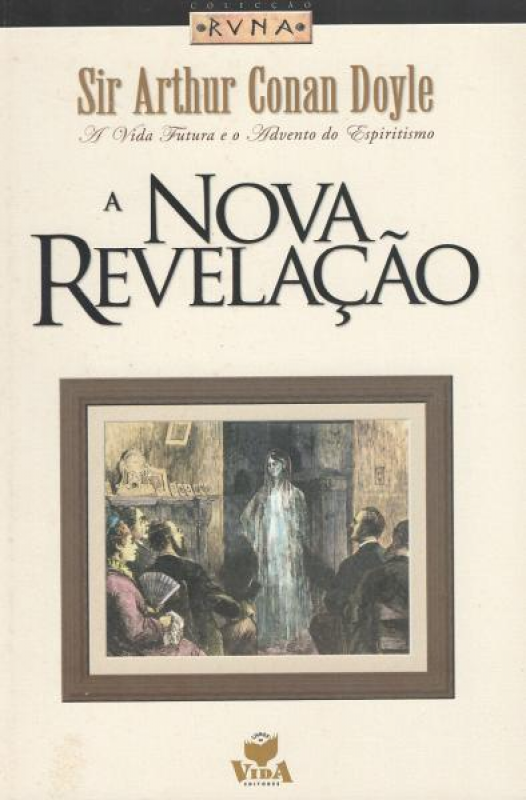 A Nova Revelação - A vida futura e o novo advento do espiritismo