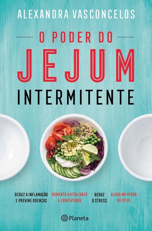 O Poder do Jejum Intermitente- Com Oferta de Caderno de Receitas