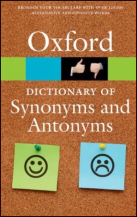 The Oxford Dictionary of Synonyms and Antonyms