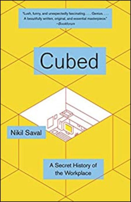 Cubed: A Secret History of the Workplace