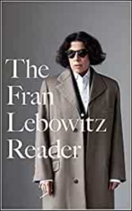 The Fran Lebowitz Reader