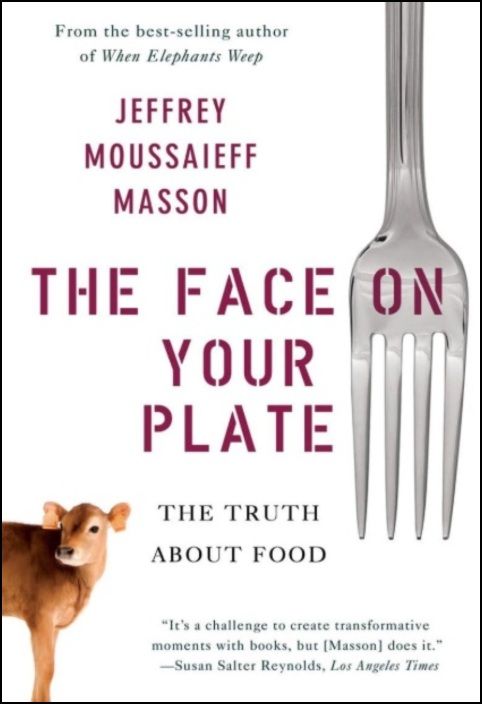 The Face on Your Plate - The Truth About Food