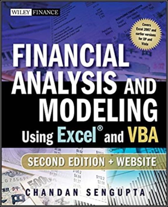 Financial Analysis and Modeling Using Excel and VBA