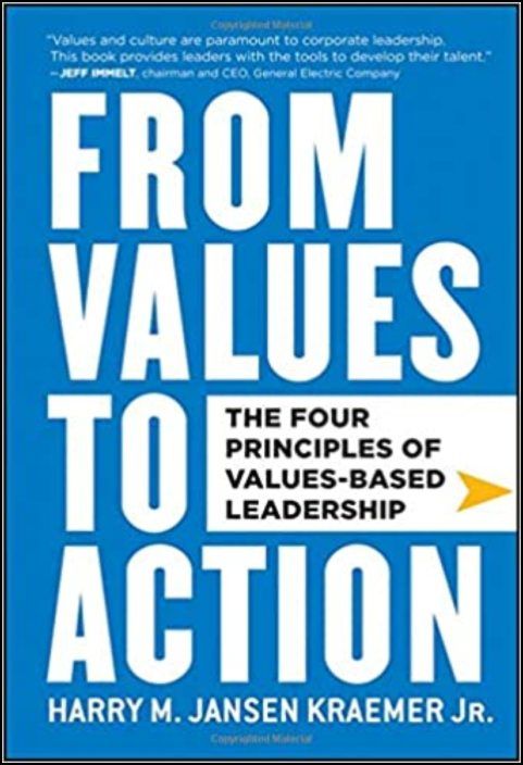 From Values to Action: The Four Principles of Values-Based Leadership
