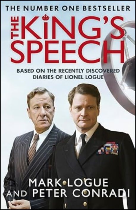 The King's Speech - How One Man Saved the British Monarchy