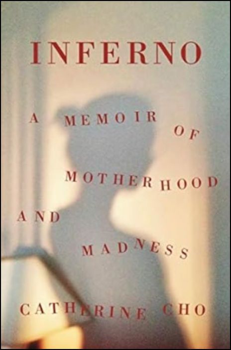Inferno - A Memoir of Motherhood and Madness