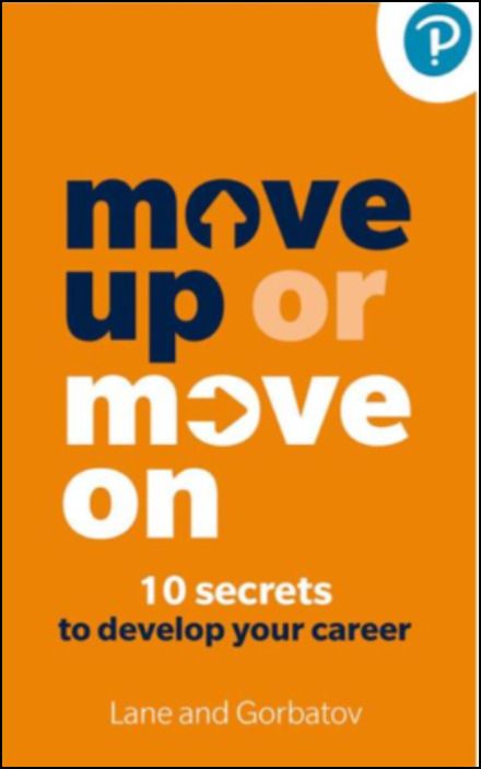 Move Up or Move On - 10 Secrets to Develop Your Career