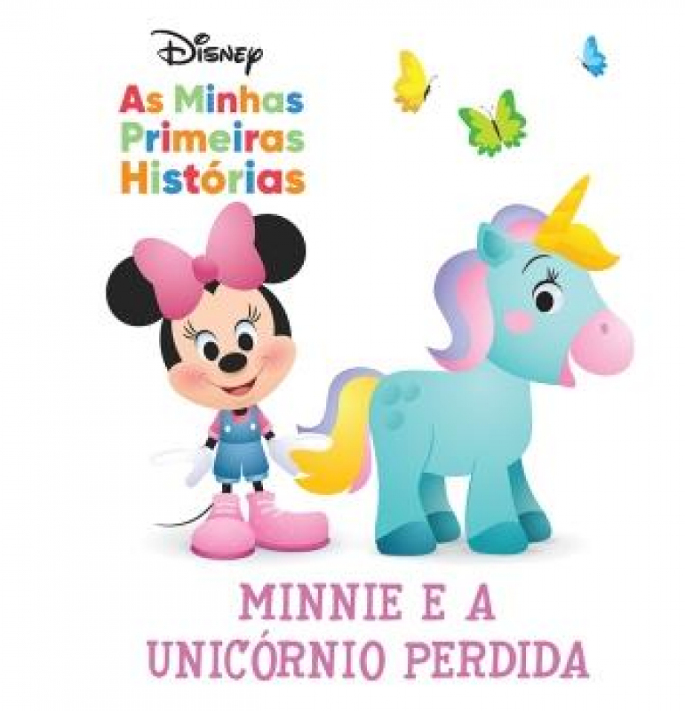 Minnie e a Unicórnio Perdida - As Minhas Primeiras Histórias