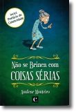Não se Brinca com Coisas Sérias